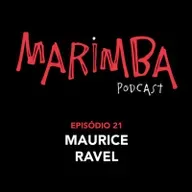 Episódio 21 | Maurice Ravel