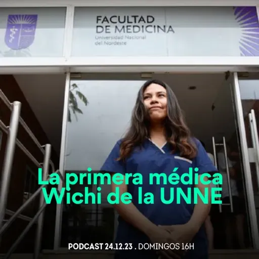 Desde el Conocimiento | La Primera Médica Wichi De La UNNE