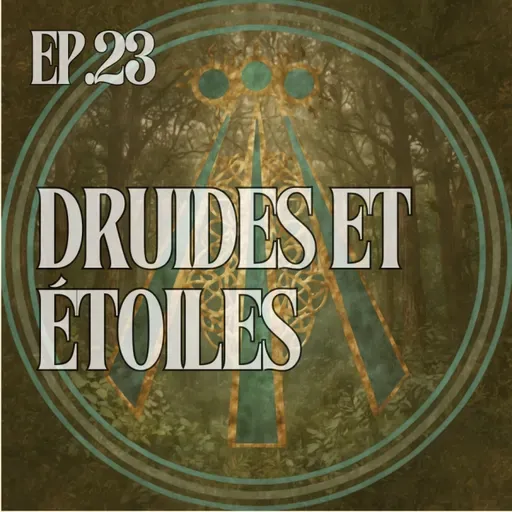 Druides et étoiles, lecture du ciel, astrologie, astronomie et sagesse druidique