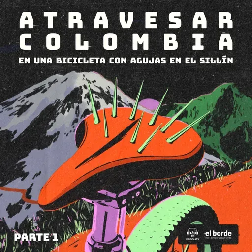 Atravesar Colombia en una bicicleta con agujas en el sillín - Parte 1