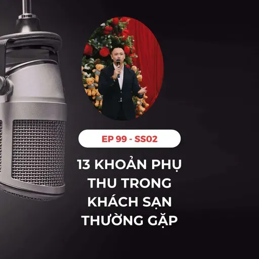 #99 - 💰 13 KHOẢN PHỤ THU THƯỜNG GẶP TRONG KHÁCH SẠN