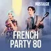 Nostalgie - French Party 80