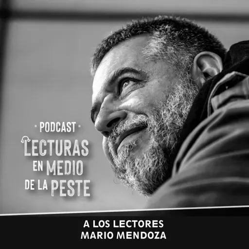 A los lectores - Mario Mendoza