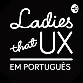 Ladies That UX em Português