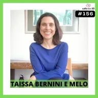 #156 - SEGURANÇA PSICOLÓGICA PARA TIMES com TAISSA MELO