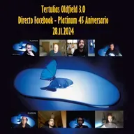 Tertulias Oldfield 3.0 - Directo Facebook - Platinum 45 Aniversario - Episodio exclusivo para mecenas