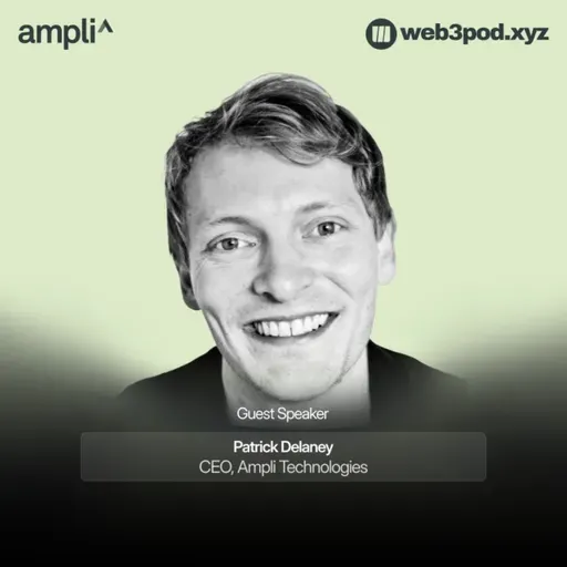 386: Why AI Agents Need Blockchain to Manage Your Money Safely with Patrick from Ampli