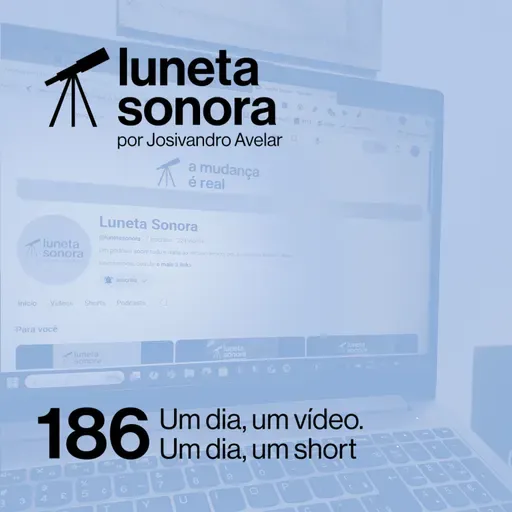 Luneta Sonora 186: Um dia, um vídeo. Um dia, um short