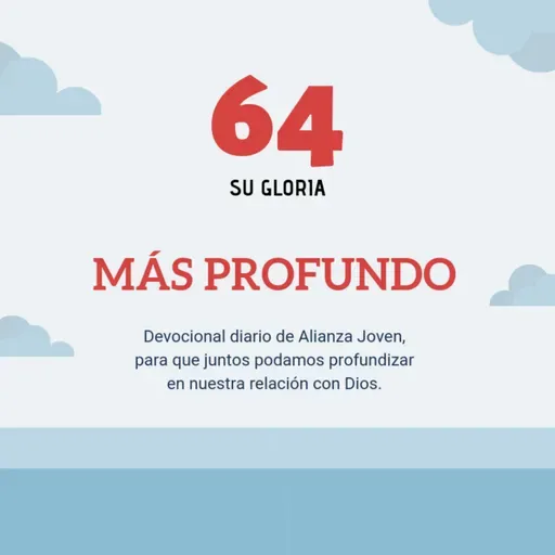 Día 64, Su Gloria