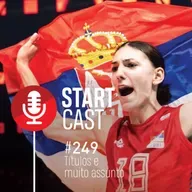 STARTCAST #249 | TÍTULOS E MUITO ASSUNTO