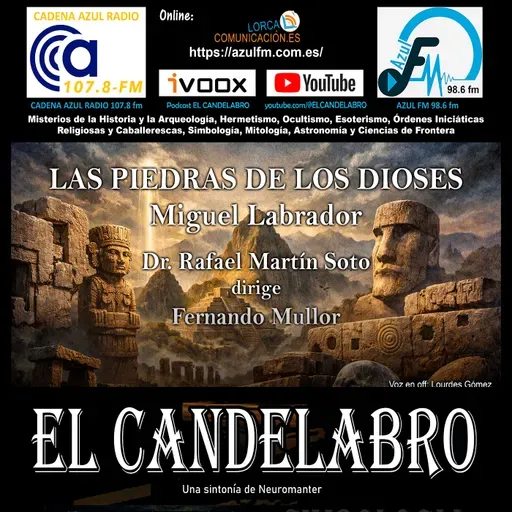 LAS PIEDRAS DE LOS DIOSES - - El Candelabro 11T El Candelabro 16-16-2026 - Prog16