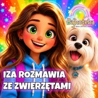 🦜Iza Rozmawia Ze Zwierzętami🌿 | Bajka Do Słuchania Dla Dzieci | Audiobook🦊