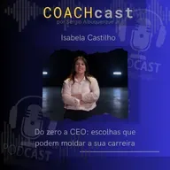ANO V #240 | Do zero a CEO: escolhas que podem moldar a sua carreira - Isabela Castilho - CEO