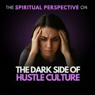 The Dark Side of Hustle Culture