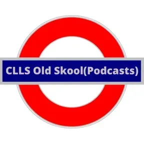 CLLS Old Skool(Podcasts)