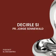 "Decirle SI" - Pr. Jorge Sennewald - 34° Aniversario