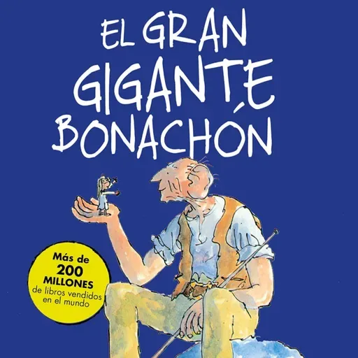 El Gran Gigante Bonachón. Capitulo 12. La caza de sueños