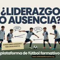 Liderazgo sin Gritos: El Silencio Pedagógico Transforma a Jugadores Inteligentes (Curso Gratis)