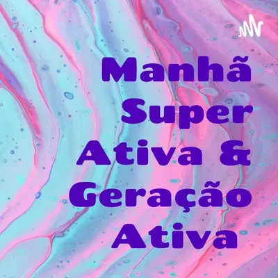 Manhã Super Ativa E Geração Ativa