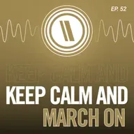 Keep Calm and March On