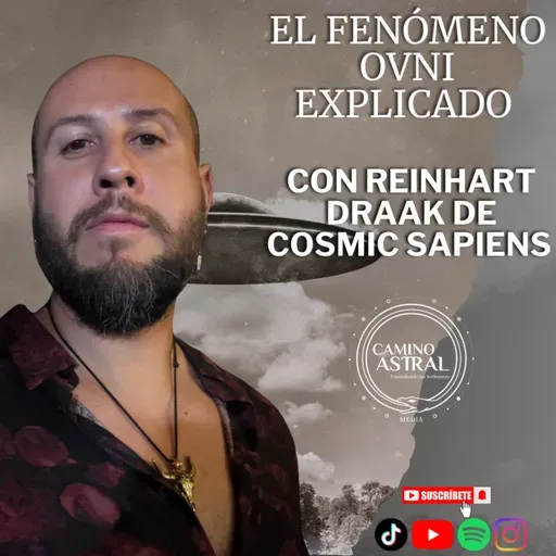 Fenómeno OVNI EXPLICADO con Reinhart Draak de Cosmic Sapiens