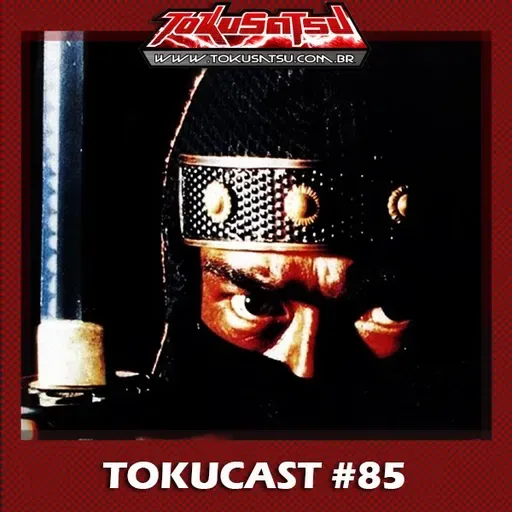 Tokucast #85 – Kage no Gundan
