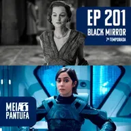 #201 Black Mirror - 7ª temporada