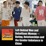 Ep192: Left-Behind Men and Rebellious Women — Dating, Relationships and the Gender Imbalance in China