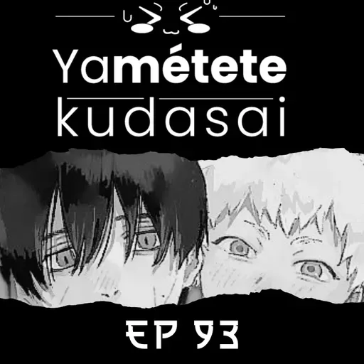 EP 93. El verano en que los anime nos cayeron bien.