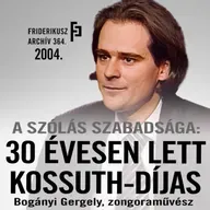 A SZÓLÁS SZABADSÁGA: Bogányi Gergely 30 évesen lett Kossuth-díjas, 2004. / Friderikusz Archív 364.