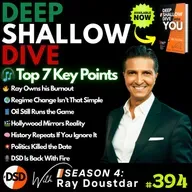 EP#394 | DSD | Ray Is Back – Burnout, Iran, and the Illusion of Regime Change