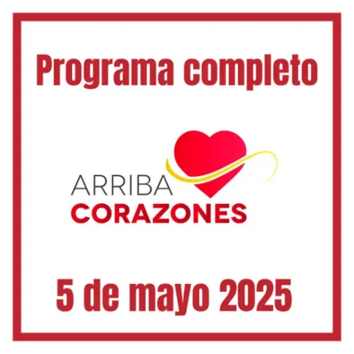 ARRIBA CORAZONES 5 MAYO 2025