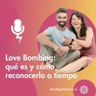 Love Bombing: qué es y cómo reconocerlo a tiempo