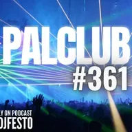 PALCLUB #361  - DJFESTO