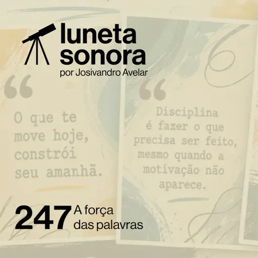 Luneta Sonora 247: A força das palavras