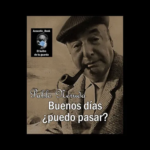 Buenos días - Pablo Neruda