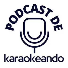 PODCAST DE KARAOKEANDO