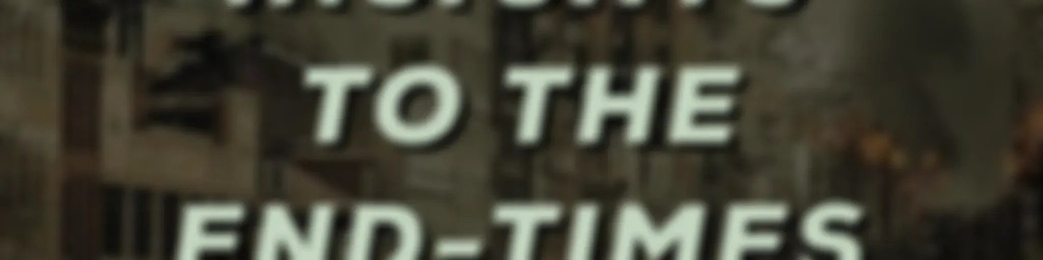 Insights to The End Times