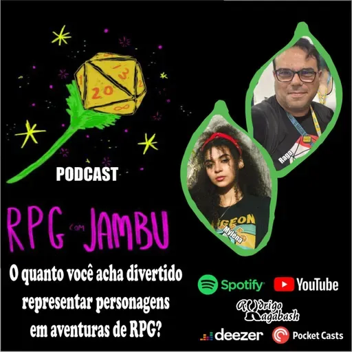 Podcast RPG com Jambu #49 | O quanto você acha divertido representar personagens em um RPG?