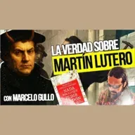 La Verdad Sobre Martín LUTERO