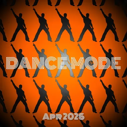 Episode 8 - April 2026: DDance Mode v3