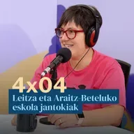 Egonarria 4x04: Leitzako eta Araitz-Beteluko eskola jantokiak I Arantxa Iparragirre