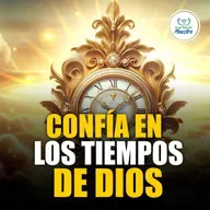 Oración de la Mañana: Confía en los tiempos de nuestro Dios #1069