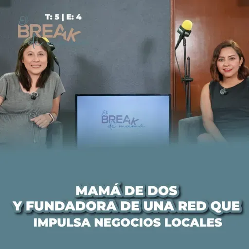 El Break de Mamá: Mamá de 2 y fundadora de una red que impulsa negocios locales