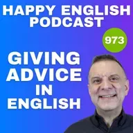 973 - Giving Advice in English - Have You Ever Thought About It?