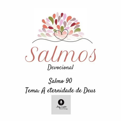 JL#105 - Salmo 90 - A eternidade de Deus.