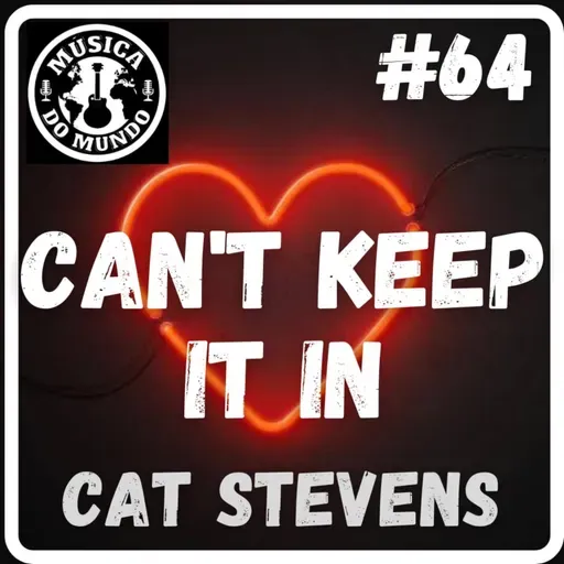 #64 - Can't Keep It In - Cat Stevens