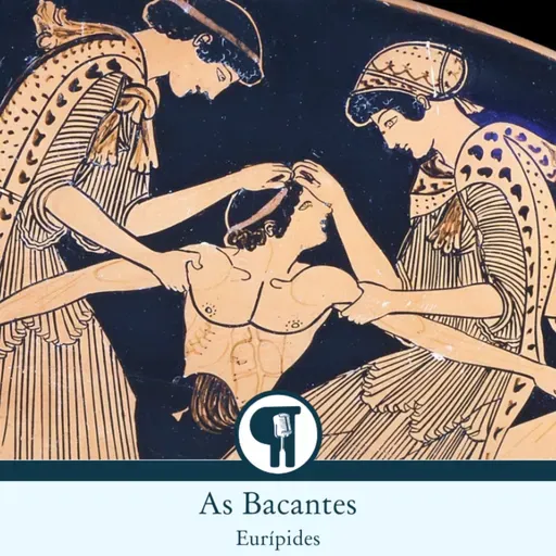 As Bacantes, de Eurípides