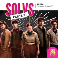 EP 526 - Stranger Things, T5 (parte 01)