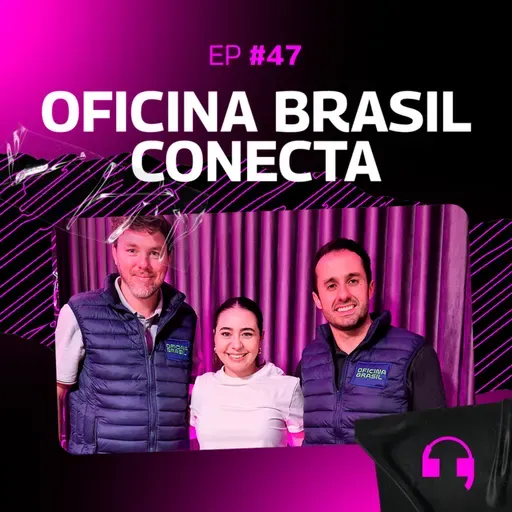 Evento 100% gamificado reúne mecânicos do país | Na Escuta #47 c/ Oficina Brasil Conecta